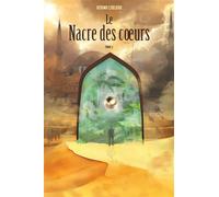 Le nacre des coeurs, Tome II Du Cham à Masaï, en passant par Nauru, toujours à Islambol? - Kerima Chelbab - Stylit - broché - Essai