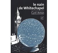 Le Nain de Whitechapel - Cyril Anton - Du Sonneur Eds - broché - Roman