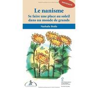 Le nanisme .Se faire une place au soleil dans un monde de grands