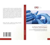 Le Nano Technologue: Encadrement politico-juridique des nanotechnologies utilisées dans les produits de consommation non alimentaires