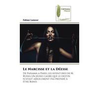 Le Narcisse et la Déesse De Panama a Paris, les aventures de M. Russo, un jeune cadre que le destin n'avait absolument pas pr - Fabian Lamour - Muse Editions - Poche - Roman
