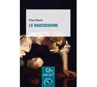 Le Narcissisme - Paul Denis - Que Sais-Je - broché - Etude