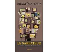 Le Narrateur Bragi Olafsson (Auteur), Robert Guillemette (Traduction)