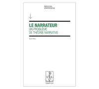 Le Narrateur un Probleme de Theorie Narrative