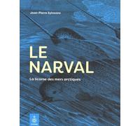 Le Narval - La Licorne Des Mers Arctiques