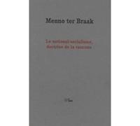Le national-socialisme, doctrine de la rancune Menno Ter Braak (Auteur), Pierre-Marie Finkelstein (Traduction)