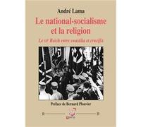 Le national-socialisme et la religion André Lama (Auteur)