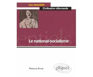 Le national-socialisme - Thierry Feral - Ellipses - broché - Livre