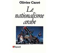 Le Nationalisme arabe - Olivier Carré - Fayard - broché - Livre