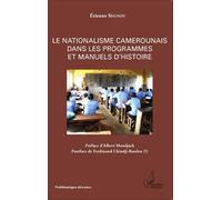 Le Nationalisme Camerounais Dans Les Programmes Et Manuels D'histoire