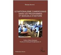 Etienne Segnou – Le nationalisme camerounais dans les programmes et manuels d'histoire – broché