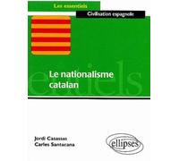 Le nationalisme catalan Edition 2002 - Jordi Casassas - Ellipses - broché - Scolaire / Universitaire
