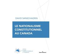 Le nationalisme constitutionnel au Canada - David Sanschagrin - Hermann - broché - Etude