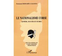 LE NATIONALISME CORSE: Genèse, succès et échec