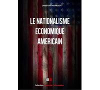 Le nationalisme économique américain - Christian Harbulot - VA Press - broché - Etude