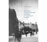 Le nationalisme et la "question juive" dans la Roumanie des années 1930 - Leon Volovici (Literatur, Geschichte auf Polnisch)