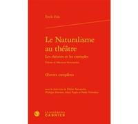 Le Naturalisme au théâtre Émile Zola (Auteur), Didier Alexandre (Collection dirigée par), Philippe Hamon (Collection dirigée par), Alain Pagès (Collection dirigée par), Paolo Tortonese (Collection dir