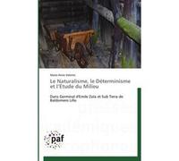 Le naturalisme, le déterminisme et l étude du milieu M. Valente (Auteur)