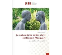 Le naturalisme zolien dans les Rougon-Macquart: Une fatalité de la sexualité