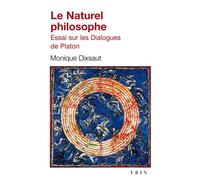 Le naturel philosophe Essai sur les Dialogues de Platon - Monique Disxaut - Vrin - Poche - Essai