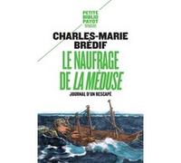 Le naufrage de « La Méduse » Charles-Marie Bredif (Auteur), Marie Brédif (Préface)