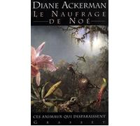 Le naufrage de Noé - Diane Ackerman - Grasset - broché - Livre