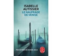 Le Naufrage de Venise Isabelle Autissier (Auteur)