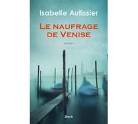 Isabelle Autissier – Le naufrage de Venise – Roman – Broché