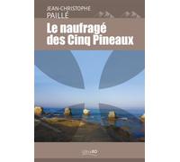 Le naufragé des Cinq Pineaux - Jean-Christophe Paillé - Ultra Bd - broché - Roman