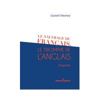 Le naufrage du français, le triomphe de l'anglais : enquête - Lionel Meney - Hermann - broché - Essai