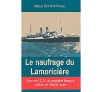 Le Naufrage Du Lamoriciere Un drame méconnu - DUMONT-COURAU Maguy - Ancre De Marine - broché - Récit