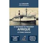 Le naufrage du paquebot Afrique: Le Titanic français