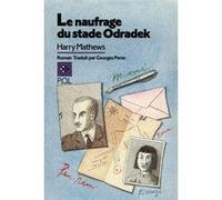 Le Naufrage du stade Odradek Harry Mathews (Auteur), Georges Perec (Traduction)