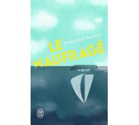 Le naufragé - François Colcanap - J'ai Lu - Poche - Roman