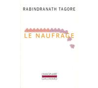Le Naufrage - Rabindranath Tagore - Gallimard - broché - Roman