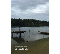 Le naufrage - Stanislas Wilusz - Bookelis - broché - Essai