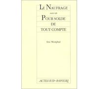 Naufrage Pour Solde De Tout Compte - - Eric Westphal - Actes Sud-Papiers - Livre