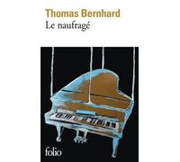 Le Naufragé - Thomas Bernhard - Gallimard - Poche - Livre