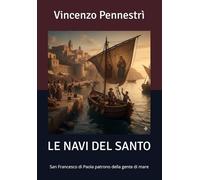 LE NAVI DEL SANTO: San Francesco di Paola patrono della gente di mare