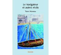 Le Navigateur et autres récits