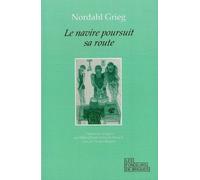 Le Navire poursuit sa route - Nordahl Grieg - Les Fondeurs De Briques - broché - Roman