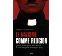 Le nazisme comme religion : Quatre théologiens déchiffrent le code religieux nazi (1932-1945)