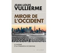 Le nazisme dans la civilisation: miroir de l'occident