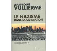 Le Nazisme Dans La Civilisation - Miroir De L'occident