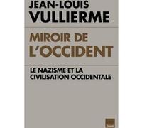 Le nazisme et la civilisation occidentale Jean-Louis Vullierme (Auteur)