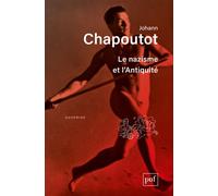 Le nazisme et l'Antiquité - Johann Chapoutot - Puf - broché - Etude