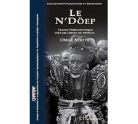 Le N'Döep Transe thérapeutique chez les Lébous du Sénégal - Omar Ndoye - L'harmattan - broché - Etude