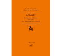 Le Néant Contribution à l'histoire du non-être dans la philosophie occidentale - Claude Romano - Puf - broché - Essai