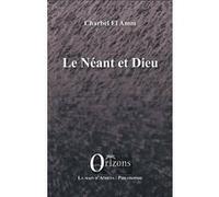 Le Néant et Dieu Charbel El Amm (Auteur)