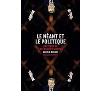 Le néant et le politique: Critique de l'avènement Macron